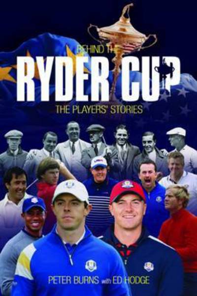 Cover for Peter Burns · Behind the Ryder Cup: The Players' Stories - Behind the Jersey Series (Paperback Book) (2016)