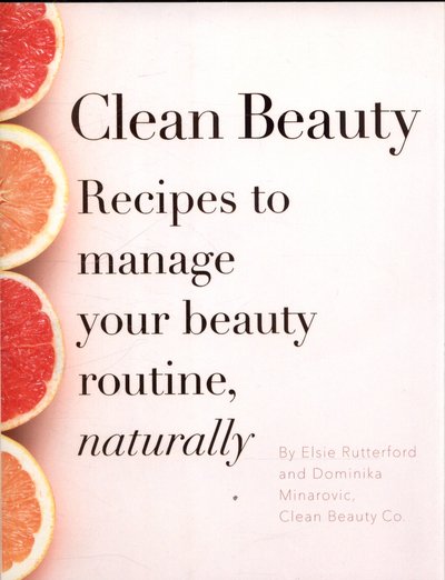 Dominika Minarovic · Clean Beauty (Paperback Bog) (2017)