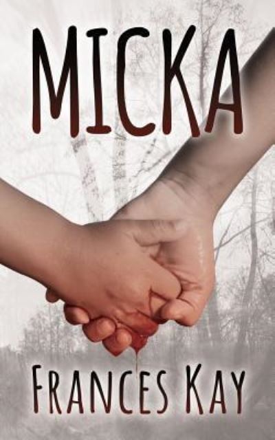 Cover for Frances Kay · Micka (Paperback Book) (2019)