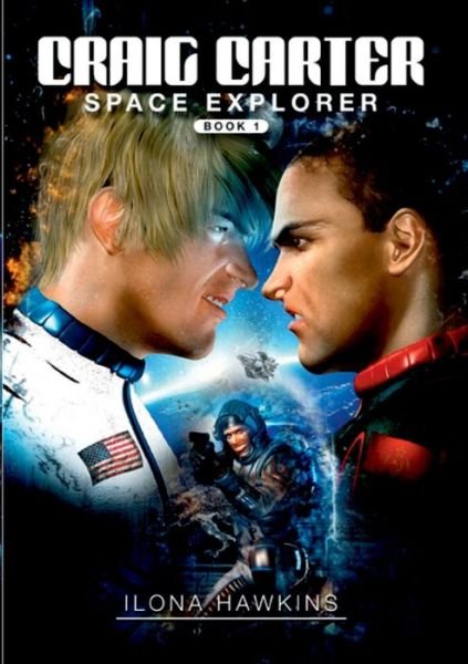 Craig Carter Space Explorer - Ilona Hawkins - Bøger - TSL Publications - 9781912416455 - 21. juli 2018