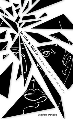 Cover for Jerrad Peters · So Old A Pain: Depression in Fragments (Paperback Book) (2021)