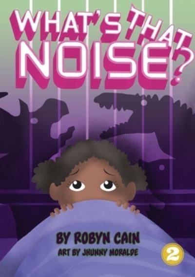 Cover for Robyn Cain · What's That Noise? (Pocketbok) (2018)