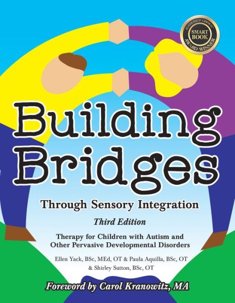 Cover for Paula Aquilla · Building Bridges Through Sensory Integration: Therapy for Children with Autism and Other Pervasive Developmental Disorders (Paperback Book) [3 Revised edition] (2015)