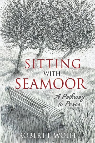 Sitting With Seamoor - Robert F Wolff - Books - Drawbaugh Publishing Group - 9781941746455 - May 23, 2018