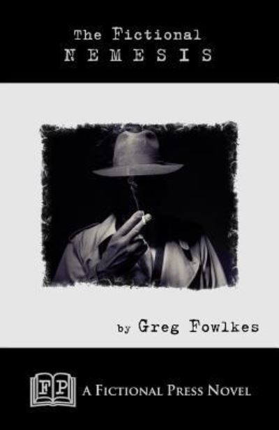 Cover for Greg Fowlkes · The Fictional Nemesis (Paperback Book) (2017)