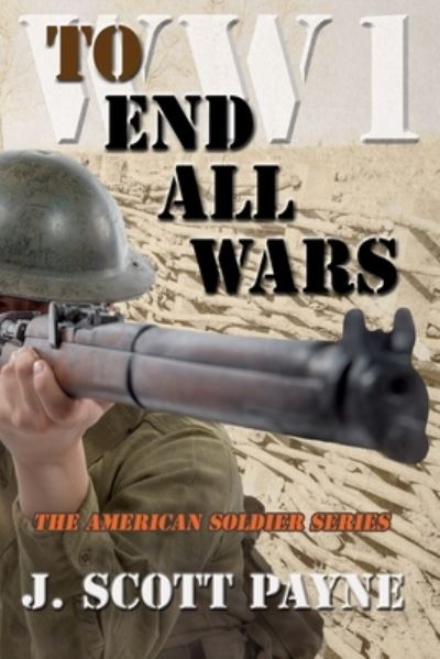 Cover for J Scott Payne · To End All Wars (Paperback Book) (2021)