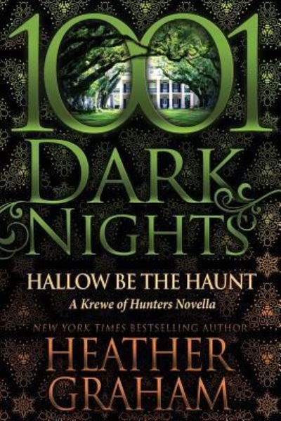 Hallow Be the Haunt: A Krewe of Hunters Novella - Heather Graham - Livros - Evil Eye Concepts, Incorporated - 9781945920455 - 13 de outubro de 2017