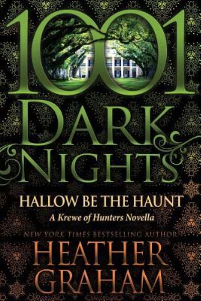 Hallow Be the Haunt: A Krewe of Hunters Novella - Heather Graham - Livros - Evil Eye Concepts, Incorporated - 9781945920455 - 13 de outubro de 2017