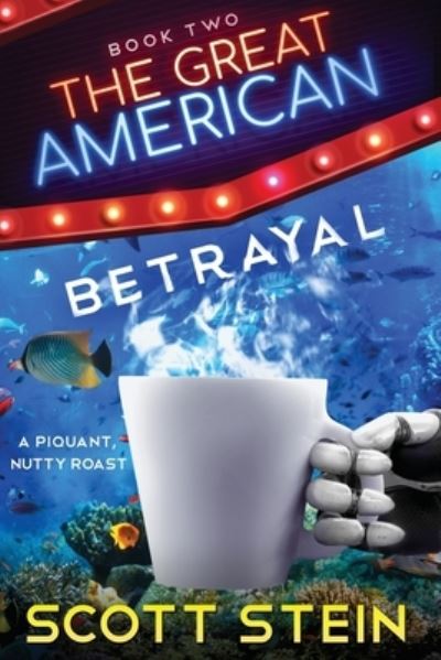 Cover for Scott Stein · Great American Betrayal (N/A) (2022)
