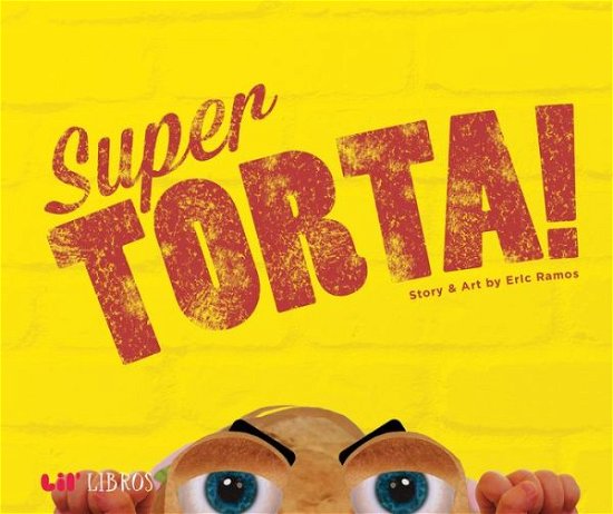 Cover for Eric Ramos · Super Torta! (Hardcover Book) (2020)