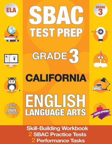 Sbac Test Prep Grade 3 California English Language Arts - California Test Prep Team - Książki - Origins Publications - 9781948255455 - 11 czerwca 2018