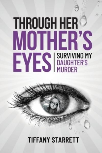 Cover for Tiffany Starrett · Through Her Mother's Eyes (Book) (2022)