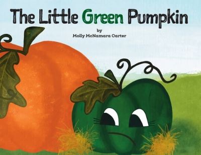 Cover for Molly Carter · Little Green Pumpkin (Book) (2022)