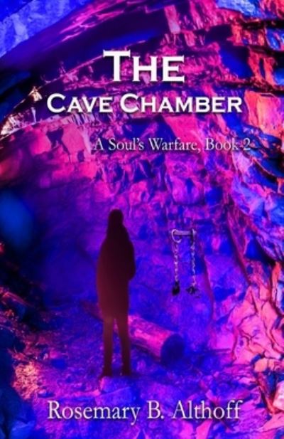 Cave Chamber - Rosemary B. Althoff - Books - Winged Publications - 9781956654455 - June 17, 2022