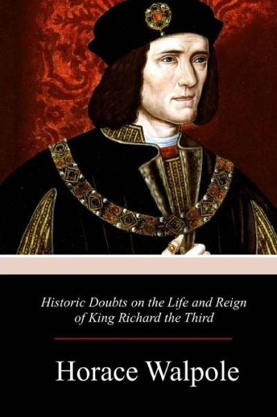 Cover for Horace Walpole · Historic Doubts on the Life and Reign of King Richard the Third (Pocketbok) (2017)