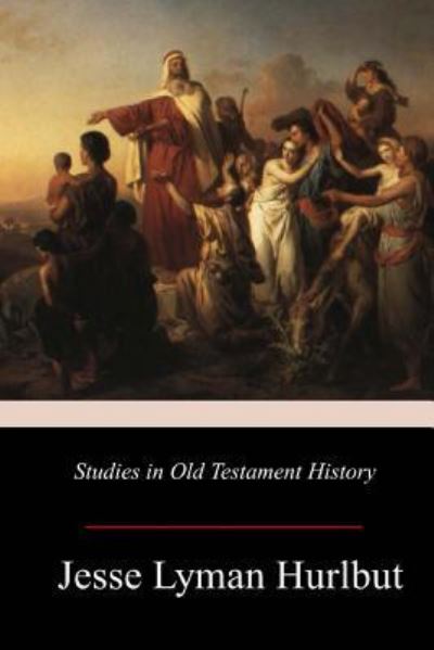 Cover for Jesse Lyman Hurlbut · Studies in Old Testament History (Taschenbuch) (2017)