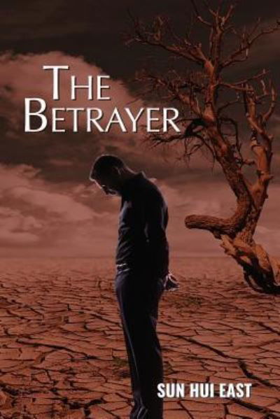 Cover for Sun Hui East · The Betrayer (Paperback Book) (2006)