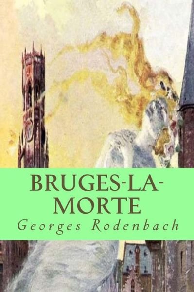 Cover for Georges Rodenbach · Bruges-la-morte (Paperback Bog) (2018)