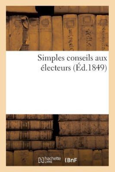 Cover for Impr de Balarac Jeune · Simples Conseils Aux Electeurs (Paperback Book) (2017)