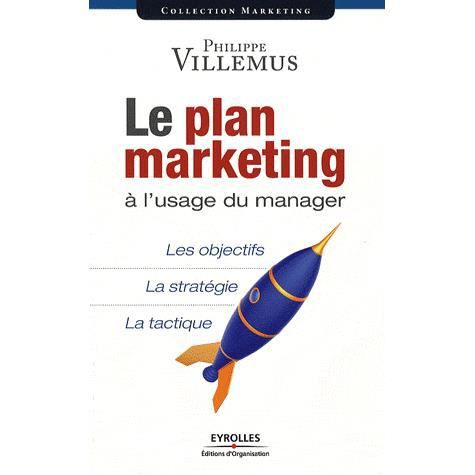 Cover for Philippe Villemus · Le plan marketing à l'usage du manager (Book) (2009)