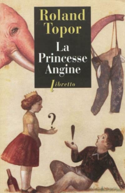 Cover for Roland Topor · La Princesse Angine (Paperback Book) (2017)