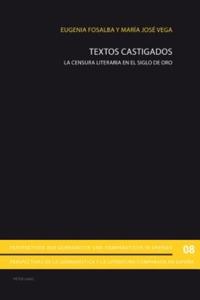 Cover for Textos Castigados: La Censura Literaria En El Siglo de Oro - Perspektiven Der Germanistik Und Komparatistik In Spanien / (Paperback Book) (2012)