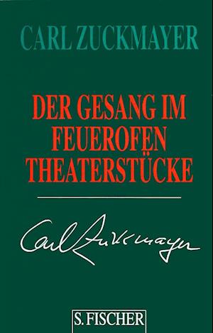 Cover for Carl Zuckmayer · Der Gesang im Feuerofen. Theaterstcke 1950-1953. (Hardcover Book) (1996)