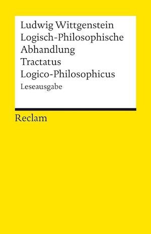 Logisch-Philosophische Abhandlung. Tractatus Logico-Philosophicus - Ludwig Wittgenstein - Bøker - Reclam Philipp Jun. - 9783150142455 - 11. februar 2022