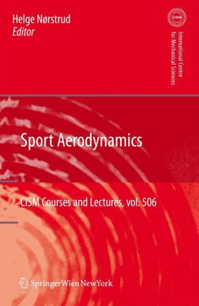 Cover for Helge Noerstrud · Sport Aerodynamics - CISM International Centre for Mechanical Sciences (Paperback Book) [Softcover reprint of hardcover 1st ed. 2008 edition] (2010)