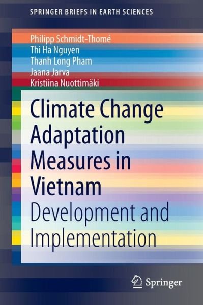 Cover for Philipp Schmidt-Thome · Climate Change Adaptation Measures in Vietnam: Development and Implementation - SpringerBriefs in Earth Sciences (Paperback Book) [2015 edition] (2014)