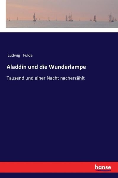 Cover for Ludwig Fulda · Aladdin und die Wunderlampe (Paperback Book) (2017)