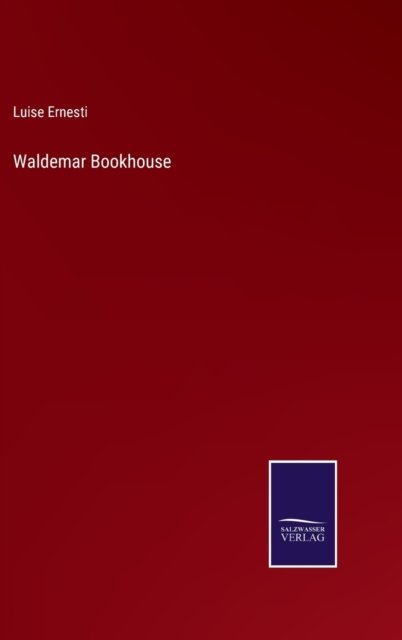 Cover for Luise Ernesti · Waldemar Bookhouse (Inbunden Bok) (2022)