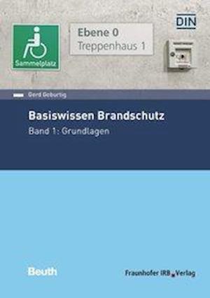 Basiswissen Brandschutz - Gerd Geburtig - Książki - Beuth Verlag - 9783410273455 - 1 września 2019