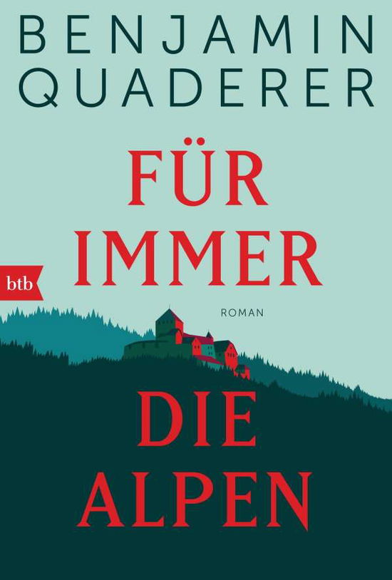 Cover for Benjamin Quaderer · Für immer die Alpen (Paperback Book) (2021)