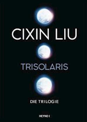 Cover for Cixin Liu · Trisolaris  Die Trilogie (Bog) (2022)