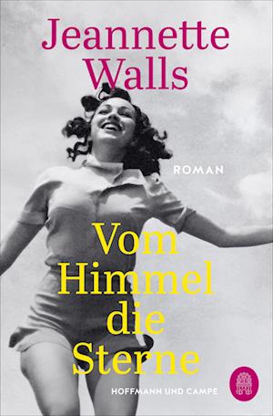 Vom Himmel die Sterne - Jeannette Walls - Books - Hoffmann und Campe - 9783455018455 - September 5, 2024