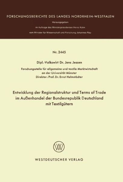 Entwicklung Der Regionalstruktur Und Terms of Trade Im Aussenhandel Der Bundesrepublik Deutschland Mit Textilgutern - Jens Jessen - Kirjat - Vs Verlag Fur Sozialwissenschaften - 9783531024455 - 1974