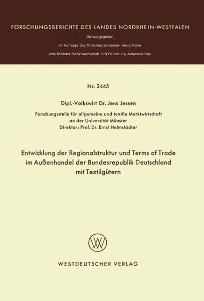 Cover for Jens Jessen · Entwicklung Der Regionalstruktur Und Terms of Trade Im Aussenhandel Der Bundesrepublik Deutschland Mit Textilgutern (Taschenbuch) [1974 edition] (1974)