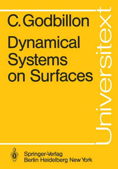 Dynamical Systems on Surfaces - Universitext - C. Godbillon - Kirjat - Springer-Verlag Berlin and Heidelberg Gm - 9783540116455 - maanantai 1. marraskuuta 1982