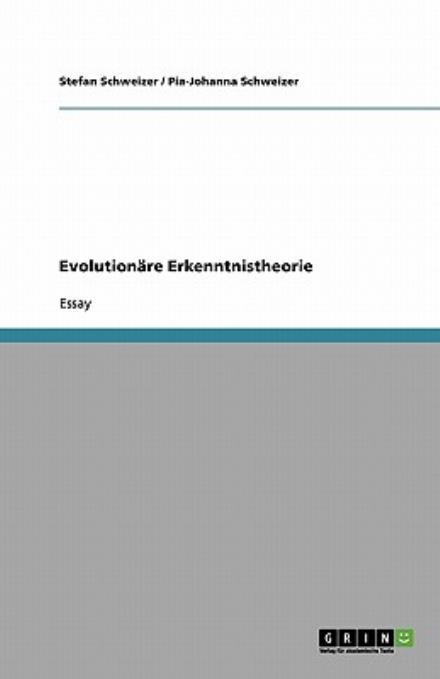 Cover for Schweizer · Evolutionäre Erkenntnistheori (Book) [German edition] (2008)