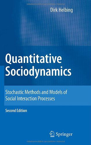 Cover for Dirk Helbing · Quantitative Sociodynamics: Stochastic Methods and Models of Social Interaction Processes (Hardcover Book) [2nd ed. 2010 edition] (2010)