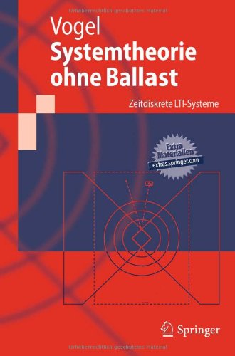 Cover for Peter Vogel · Systemtheorie Ohne Ballast: Zeitdiskrete Lti-systeme (Springer-lehrbuch) (German Edition) (Taschenbuch) [German, 2011 edition] (2011)