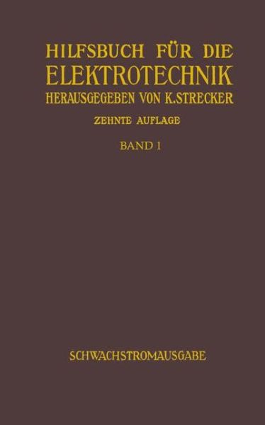Cover for Karl Strecker · Hilfsbuch fur die Elektrotechnik: Schwachstromausgabe (Fernmeldetechnik) (Paperback Book) (1928)