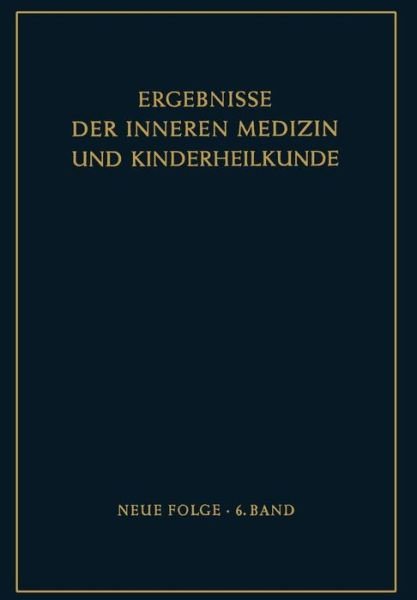 Cover for L Von Heilmeyer · Ergebnisse Der Inneren Medizin Und Kinderheilkunde: Neue Folge - Ergebnisse Der Inneren Medizin Und Kinderheilkunde. Neue Fol (Pocketbok) [Softcover Reprint of the Original 1st 1955 edition] (2012)