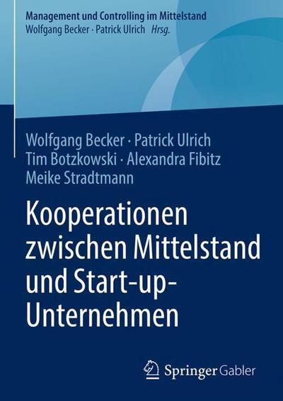 Cover for Wolfgang Becker · Kooperationen zwischen Mittelstand und Start-up-Unternehmen - Management und Controlling im Mittelstand (Hardcover Book) (2018)