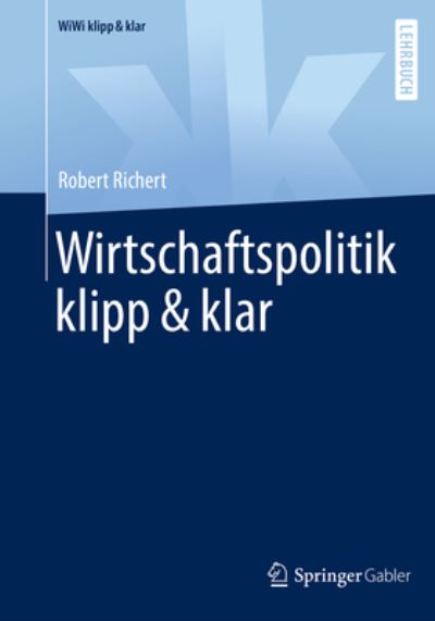 Cover for Robert Richert · Wirtschaftspolitik Klipp and Klar (Book) (2022)
