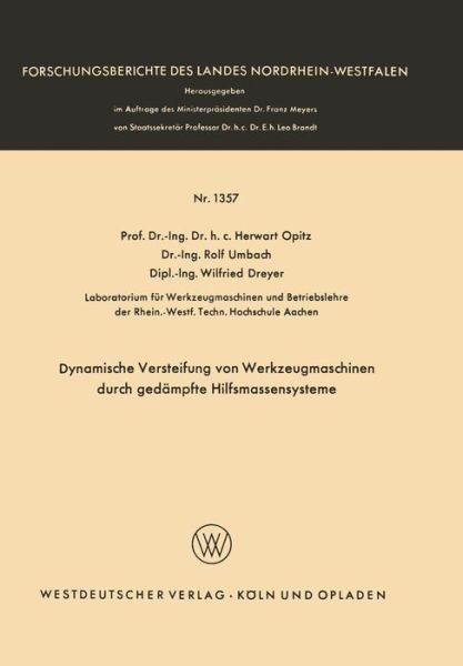Dynamische Versteifung Von Werkzeugmaschinen Durch Gedampfte Hilfsmassensysteme - Forschungsberichte Des Landes Nordrhein-Westfalen - Herwart Opitz - Böcker - Vs Verlag Fur Sozialwissenschaften - 9783663062455 - 1964