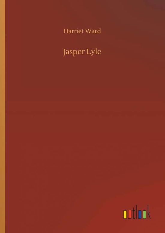 Cover for Harriet Ward · Jasper Lyle (Hardcover Book) (2018)