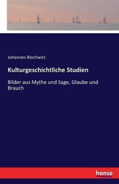 Cover for Blochwitz · Kulturgeschichtliche Studien (Buch) (2016)