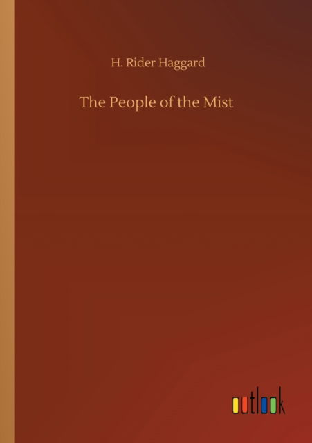 Cover for Sir H Rider Haggard · The People of the Mist (Paperback Book) (2020)